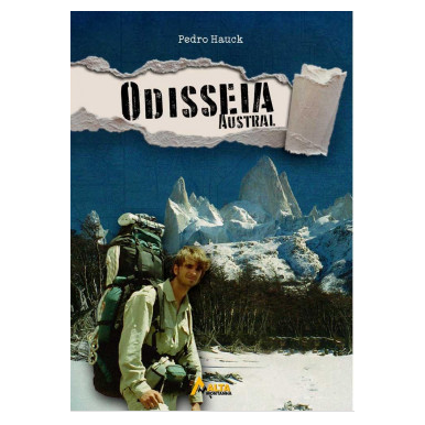 LIVRO ODISSEIA AUSTRAL POR PEDRO HAUCK ALTA MONTANHA